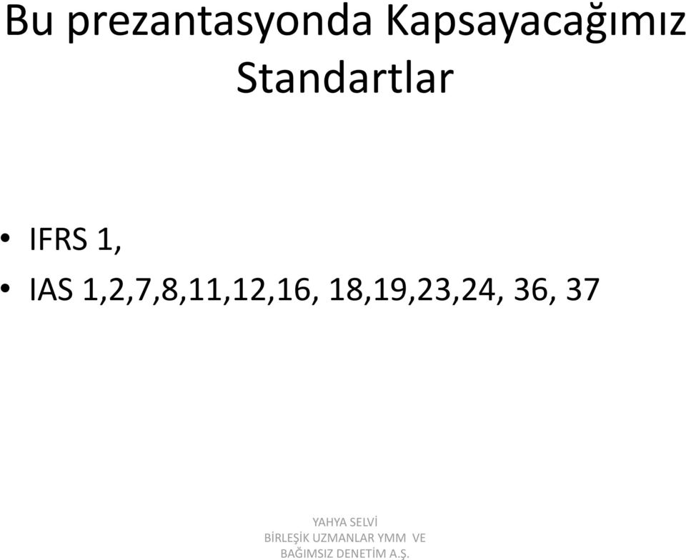 Standartlar IFRS 1, IAS