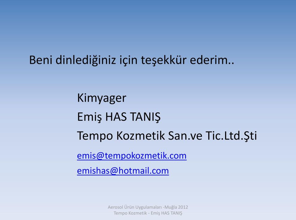 . Kimyager Emiş HAS TANIŞ Tempo