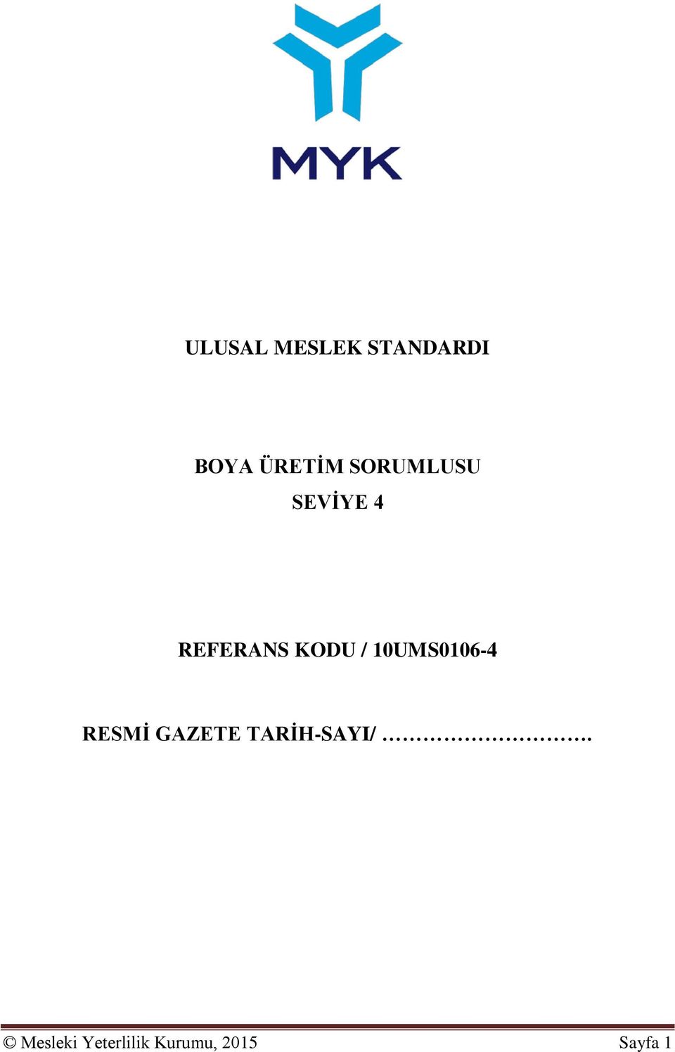 10UMS0106-4 RESMİ GAZETE TARİH-SAYI/.