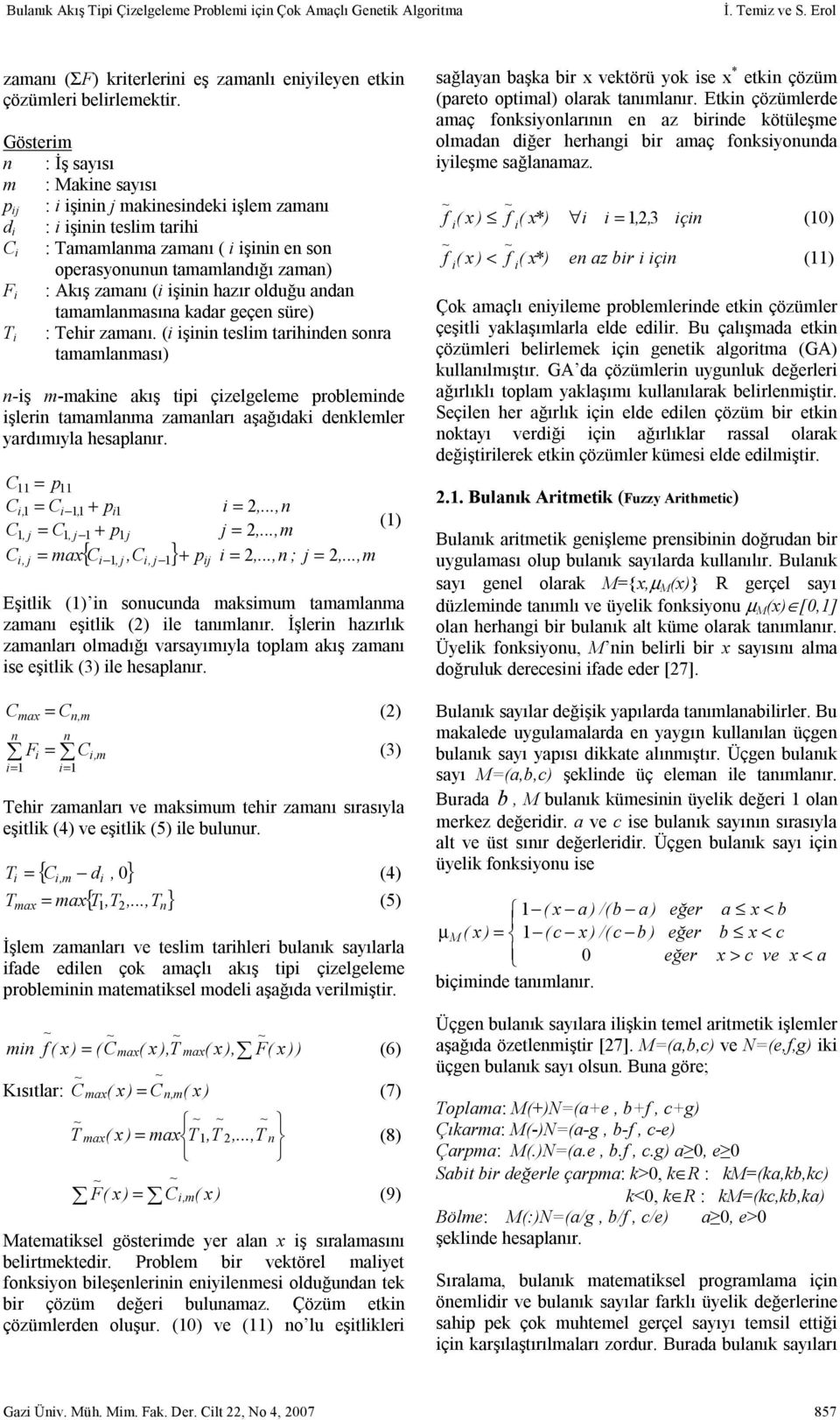 andan tamamlanmasına kadar geçen süre T : Tehr zamanı.