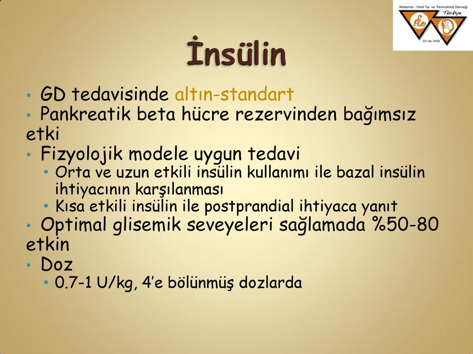insülin ihtiyacının karşılanması Kısa etkili insülin ile postprandial ihtiyaca