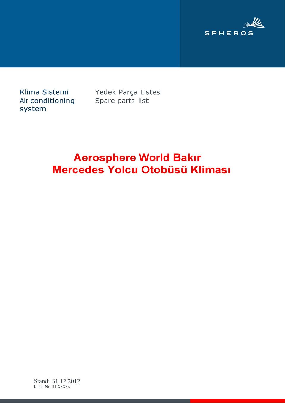 Aerosphere World Bakır Mercedes Yolcu