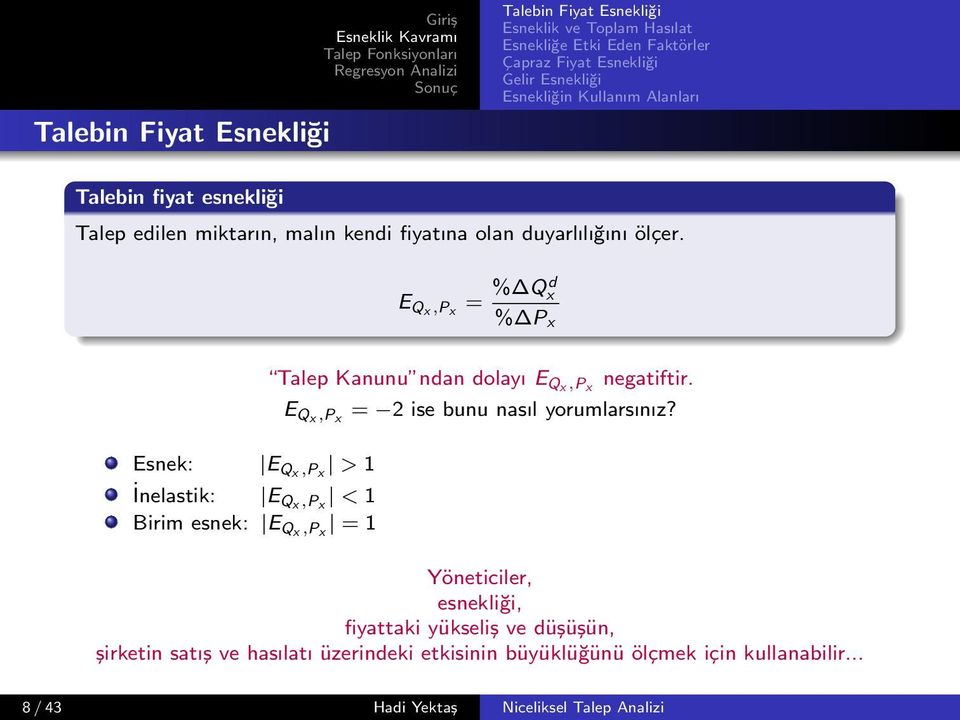 dolayı E Qx,P x negatiftir. E Qx,P x = 2 ise bunu nasıl yorumlarsınız?