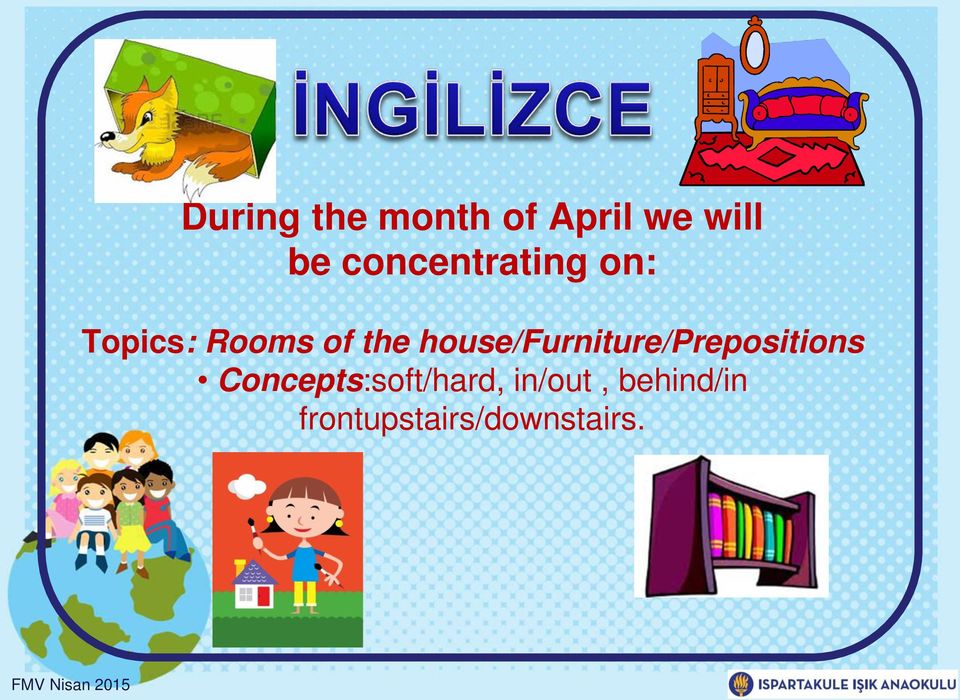 house/furniture/prepositions