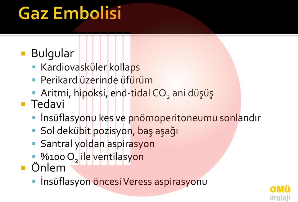 pnömoperitoneumu sonlandır Sol dekübit pozisyon, baş aşağı Santral