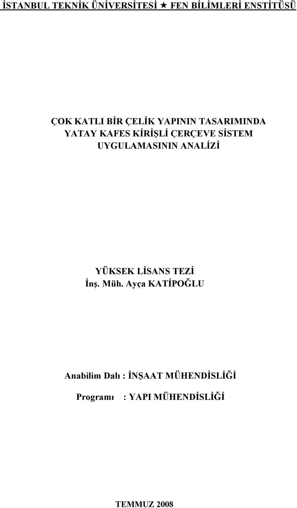 UYGULAASININ ANALİZİ YÜKSEK LİSANS TEZİ İnş. üh.