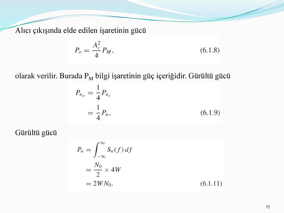 Burada P M bilgi işaretinin güç