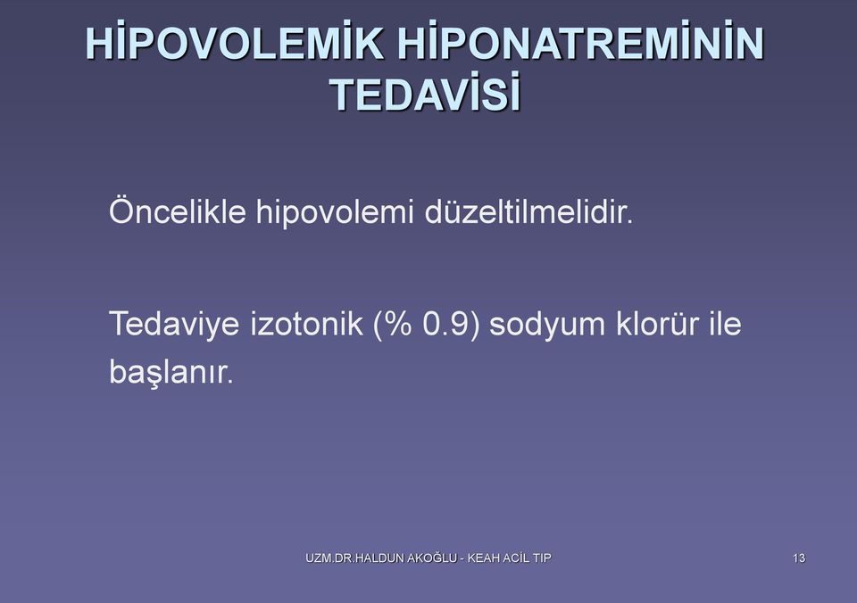 Tedaviye izotonik (% 0.