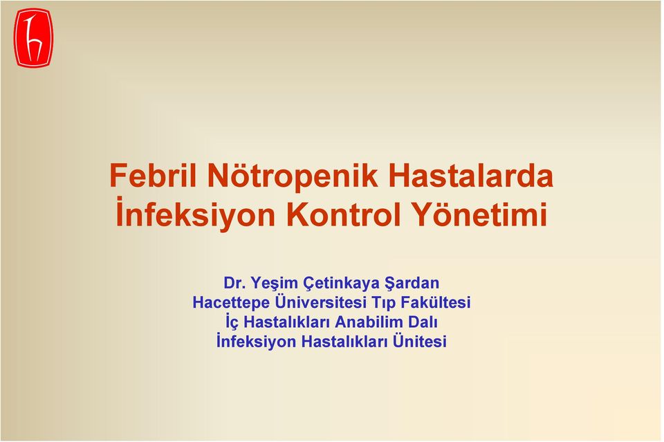 Yeşim Çetinkaya Şardan Hacettepe Üniversitesi