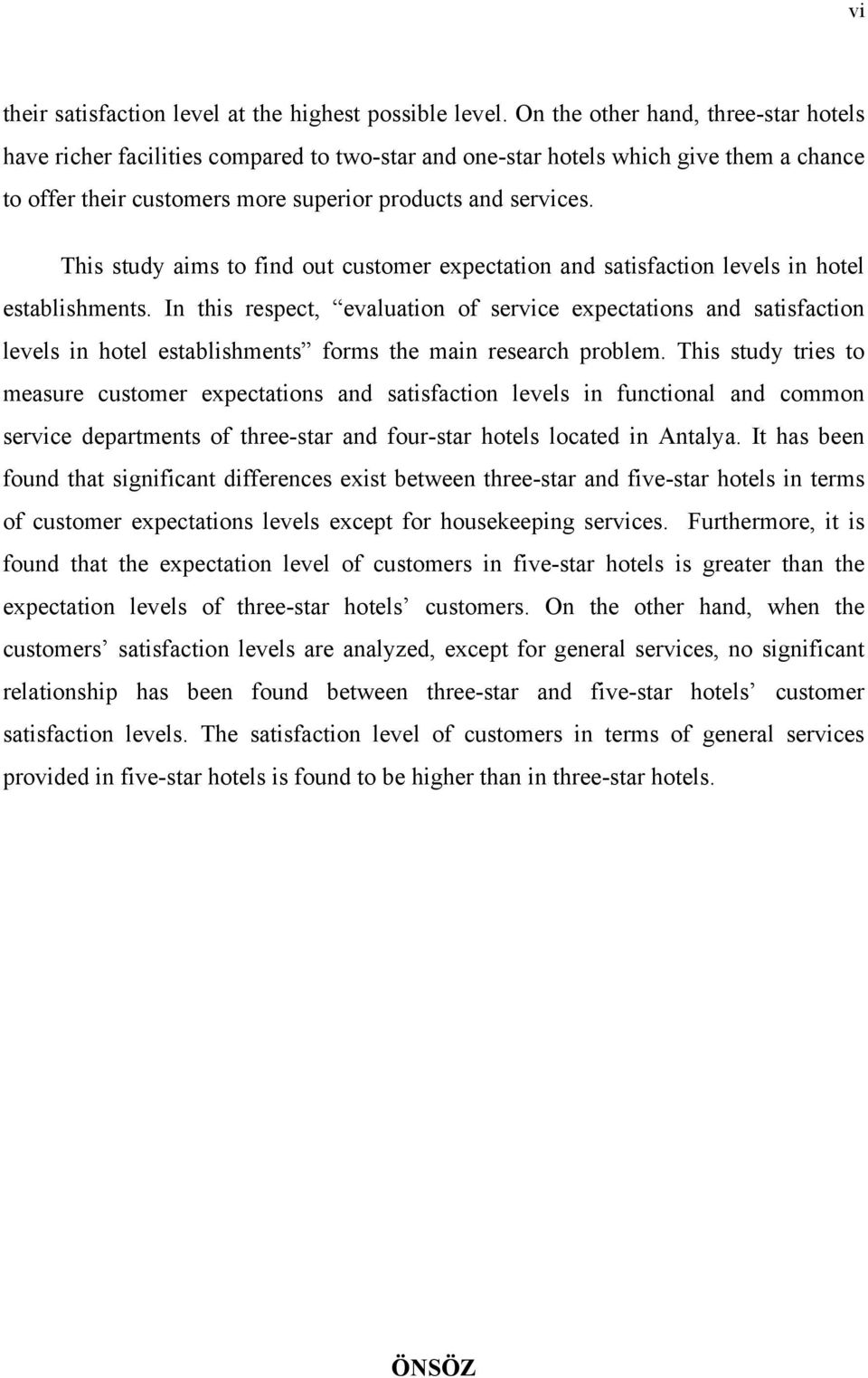 This study ims to find out customer expecttion nd stisfction levels in hotel estblishments.