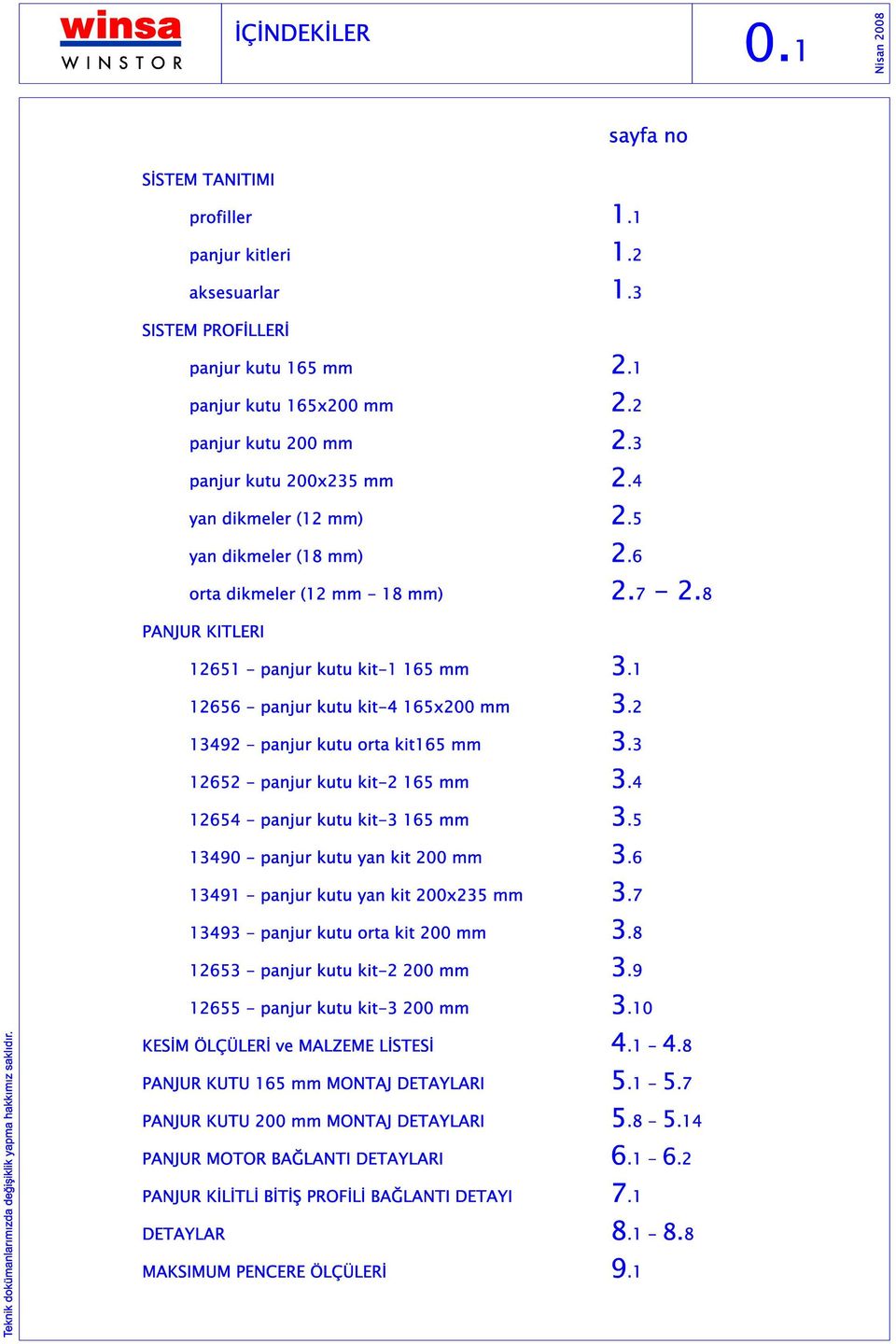 5 490 panjur kutu yan kit 00 mm.6 49 panjur kutu yan kit 00x5 mm.7 49 panjur kutu orta kit 00 mm.8 65 panjur kutu kit 00 mm.9 655 panjur kutu kit 00 mm.0 KES M L LER ve MALZEME L STES 4. 4.8 PANJUR KUTU 65 mm MONTAJ DETAYLARI 5.