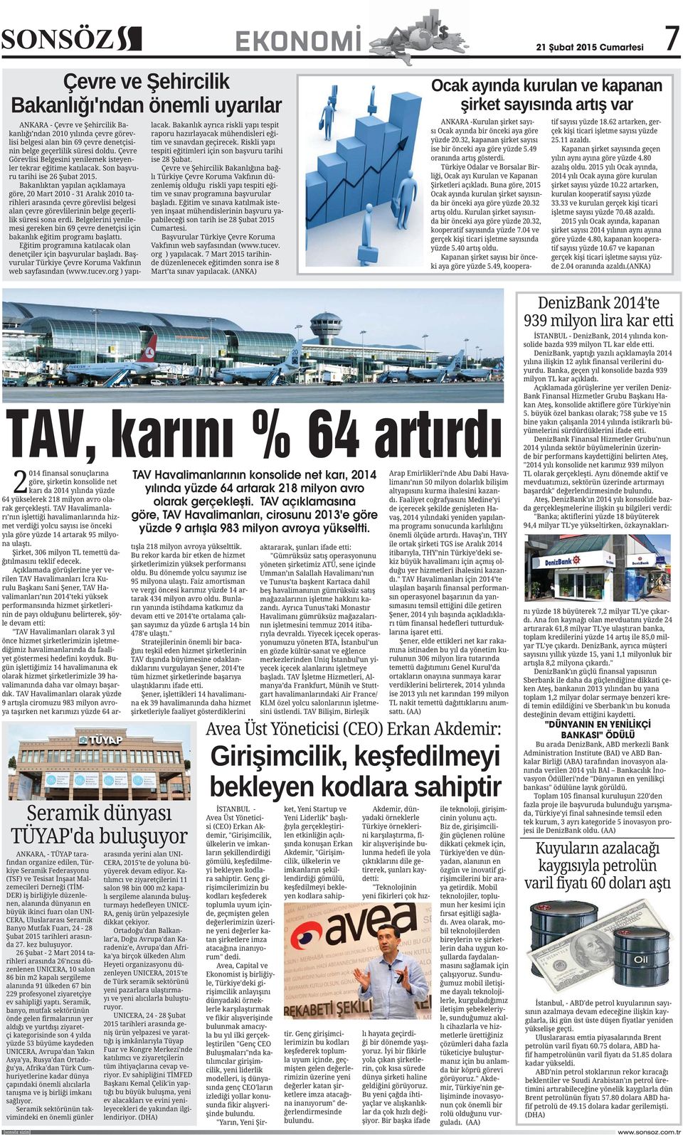 TAV açıklamasına göre, TAV Havalimanları, cirosunu 2013'e göre yüzde 9 artışla 983 milyon avroya yükseltti.