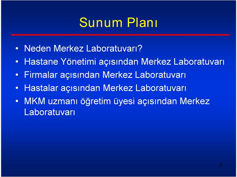 Firmalar açısından Merkez Laboratuvarı Hastalar