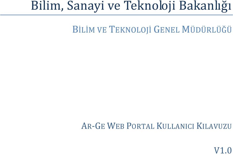 TEKNOLOJİ GENEL MÜDÜRLÜĞÜ