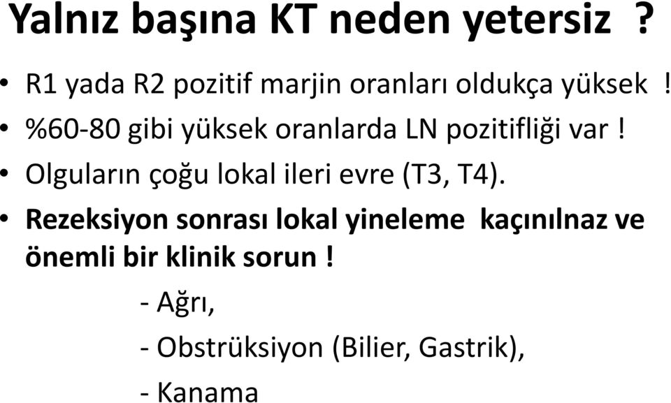 %60-80 gibi yüksek oranlarda LN pozitifliği var!