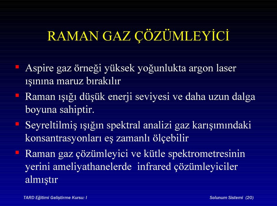 Seyreltilmiş ışığın spektral analizi gaz karışımındaki konsantrasyonları eş zamanlı ölçebilir Raman gaz