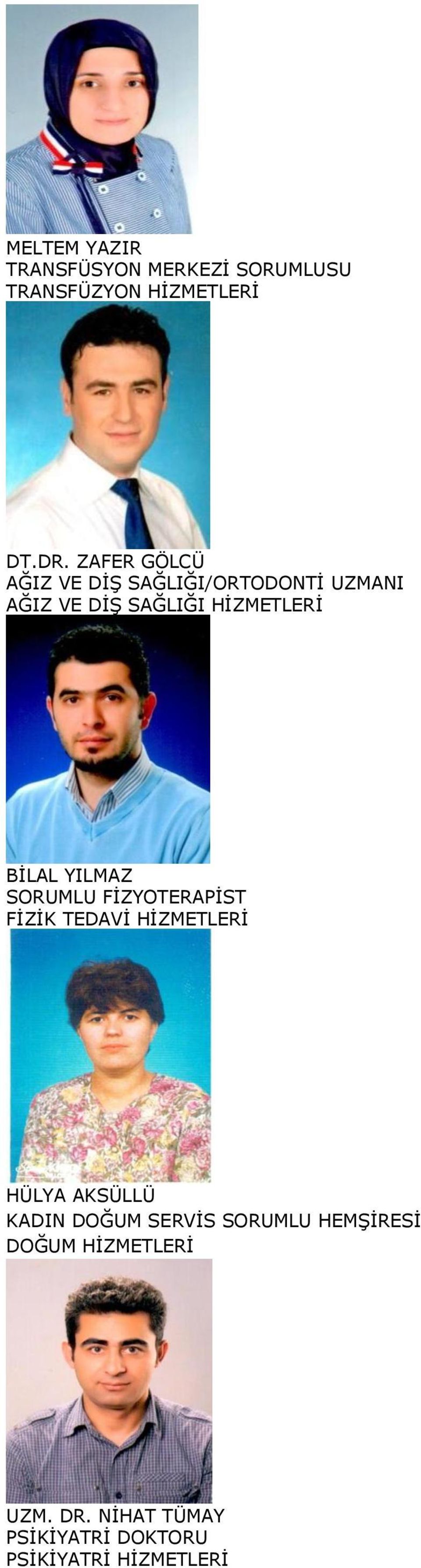 YILMAZ SORUMLU FİZYOTERAPİST FİZİK TEDAVİ HİZMETLERİ HÜLYA AKSÜLLÜ KADIN DOĞUM SERVİS