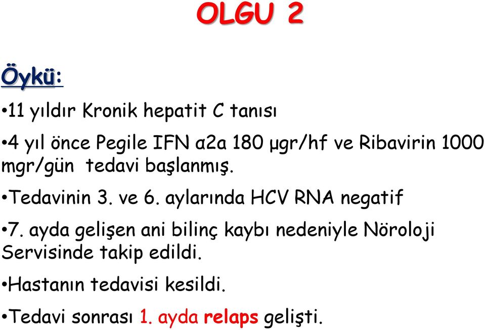 aylarında HCV RNA negatif 7.