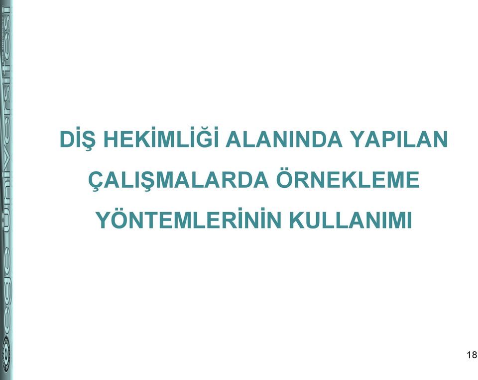 ÇALIŞMALARDA