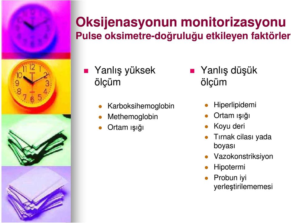 Methemoglobin Ortam ışığı Hiperlipidemi Ortam ışığı Koyu deri Tırnak