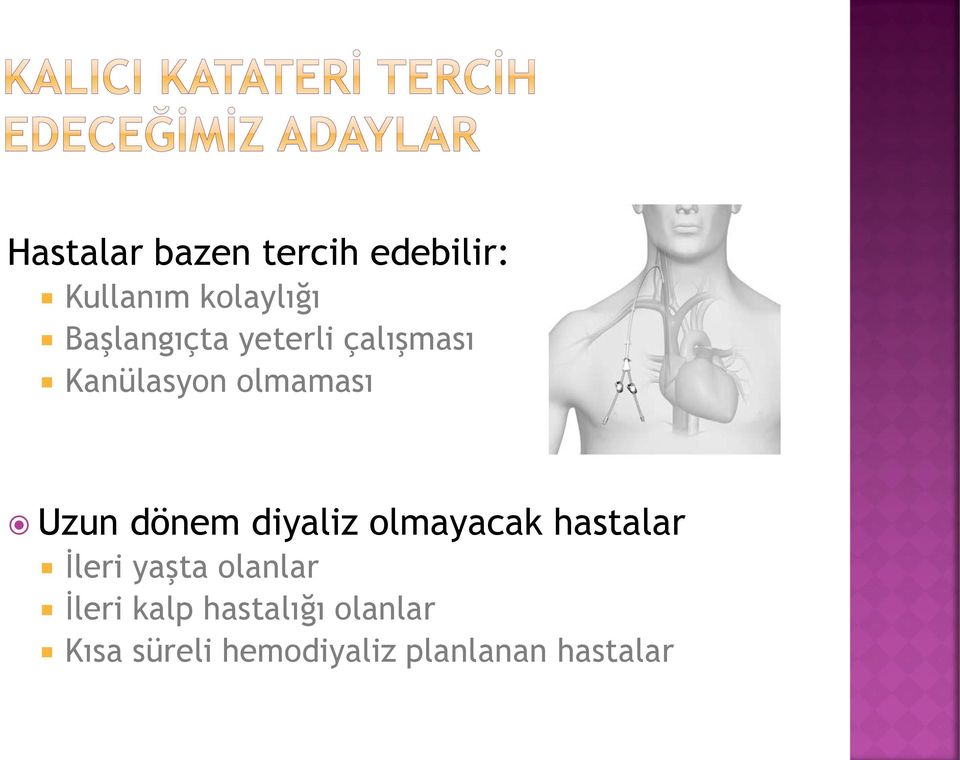 dönem diyaliz olmayacak hastalar İleri yaşta olanlar