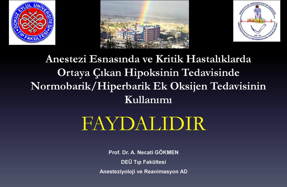 Tedavisinin Kullanımı FAYDALIDIR Prof. Dr. A.