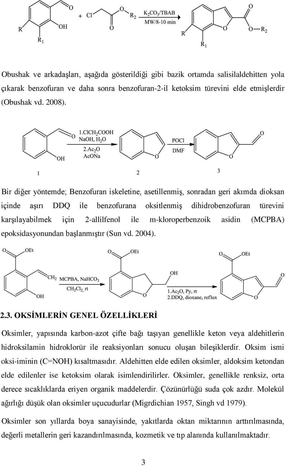m-kloroperbenzoik asidin (MCPBA) epoksidasyonundan başlanmıştır (Sun vd. 2004). 2.3.