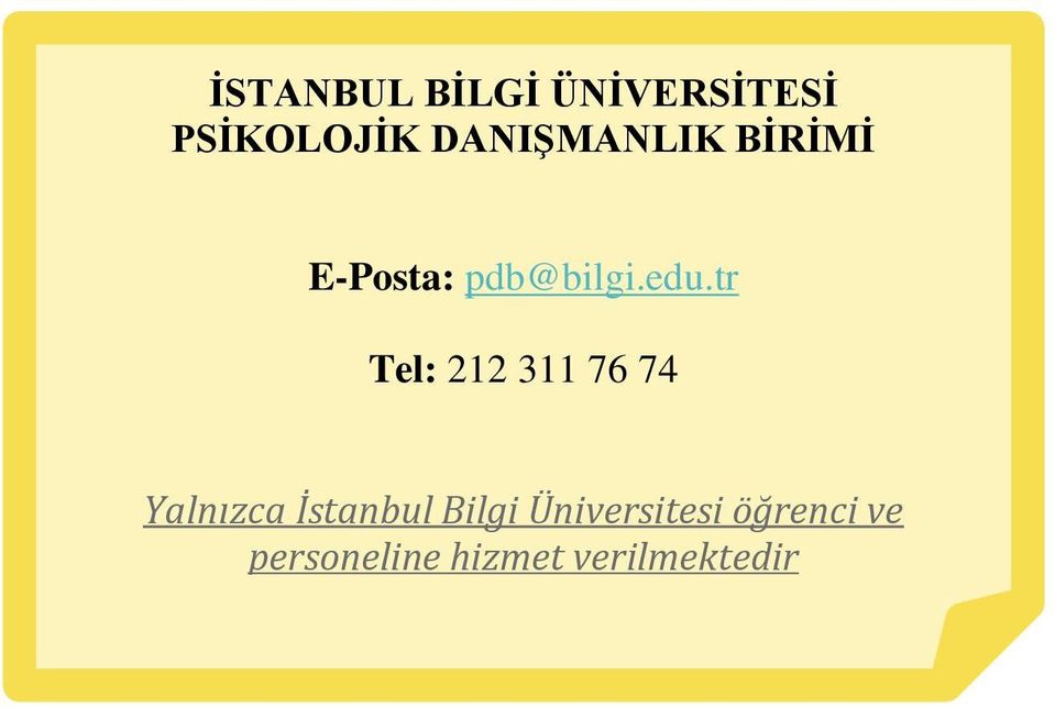 tr Tel: 212 311 76 74 Yalnızca İstanbul Bilgi