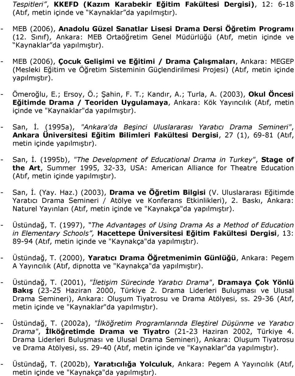 Güçlendirilmesi Projesi) (Atıf, metin içinde - Ömeroğlu, E.; Ersoy, Ö.; Şahin, F. T.; Kandır, A.; Turla, A.