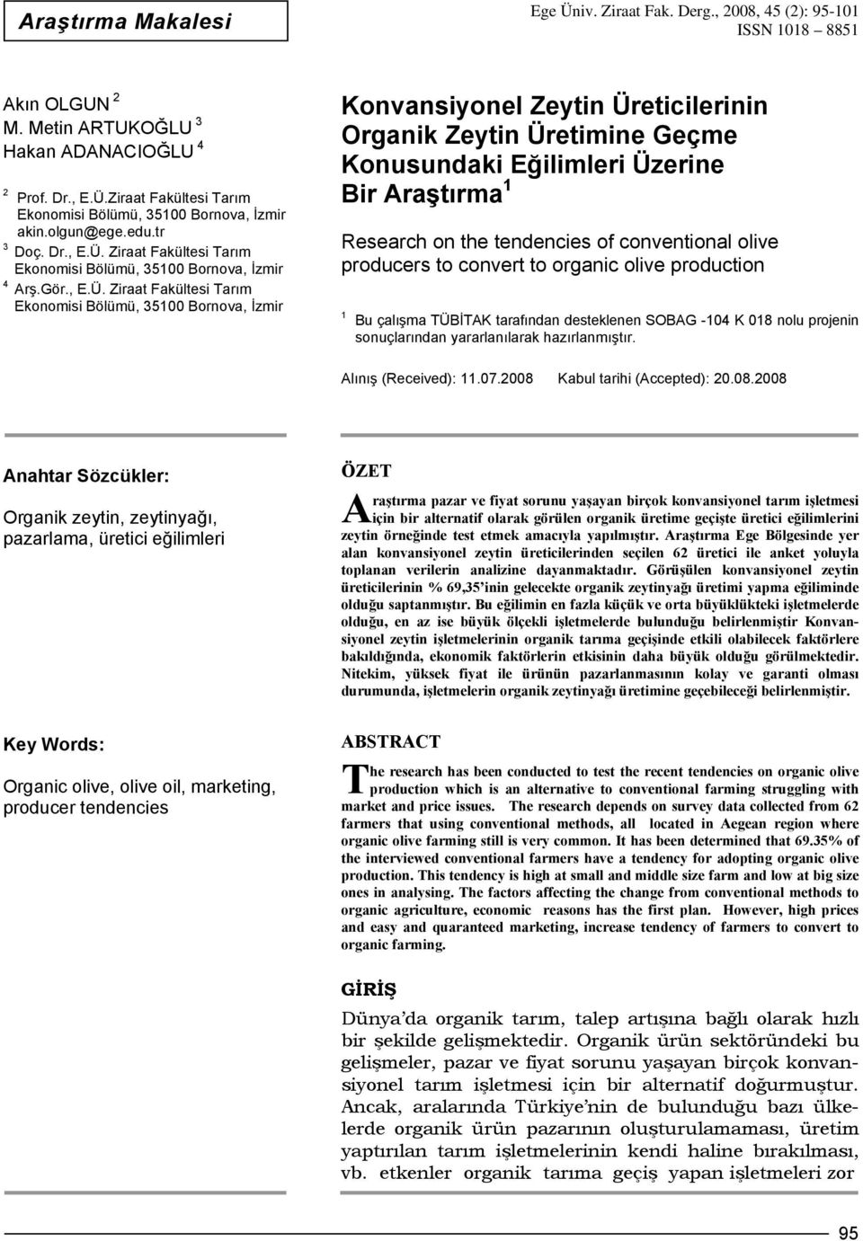 Ziraat Fakültesi Tarım Ekonomisi Bölümü, 35100 Bornova, İzmir 4 Arş.Gör., E.Ü.