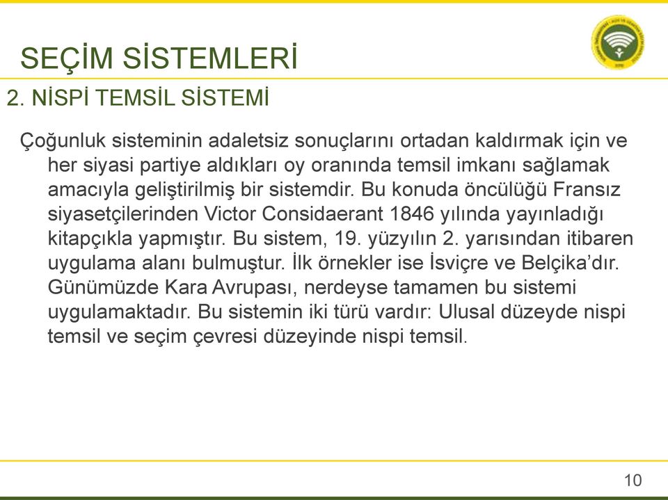 sağlamak amacıyla geliştirilmiş bir sistemdir.