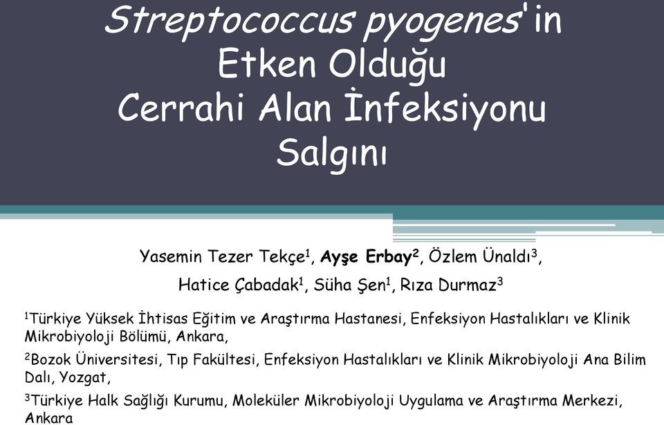 Hastalıkları ve Klinik Mikrobiyoloji Bölümü, Ankara, 2 Bozok Üniversitesi, Tıp Fakültesi, Enfeksiyon Hastalıkları ve
