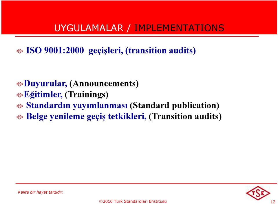 (Trainings) Standardın yayımlanması (Standard publication) Belge