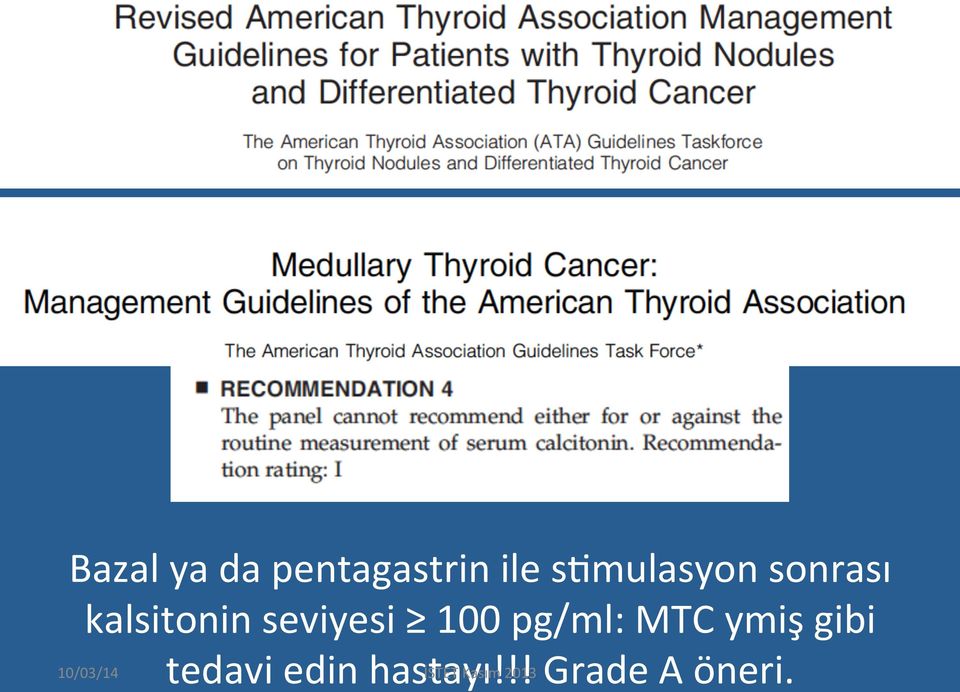 100 pg/ml: MTC ymiş gibi 10/03/14