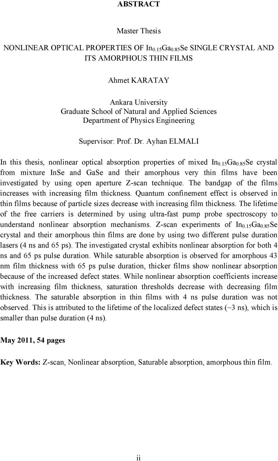 Ayhan ELMALI In this thesis, nonlinear optical absorption properties of mixed In 0.15 Ga 0.