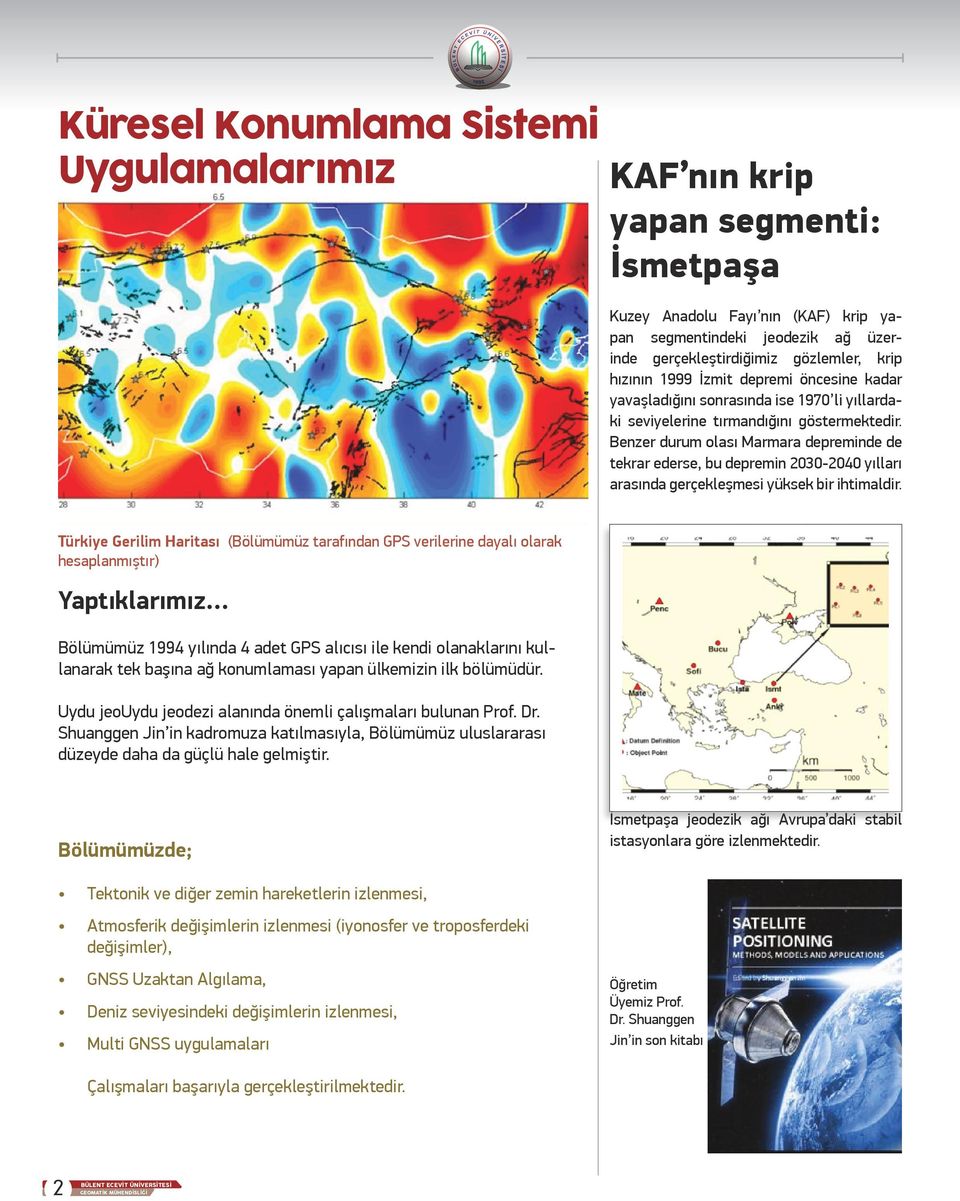 Benzer durum olası Marmara depreminde de tekrar ederse, bu depremin 2030-2040 yılları arasında gerçekleşmesi yüksek bir ihtimaldir.