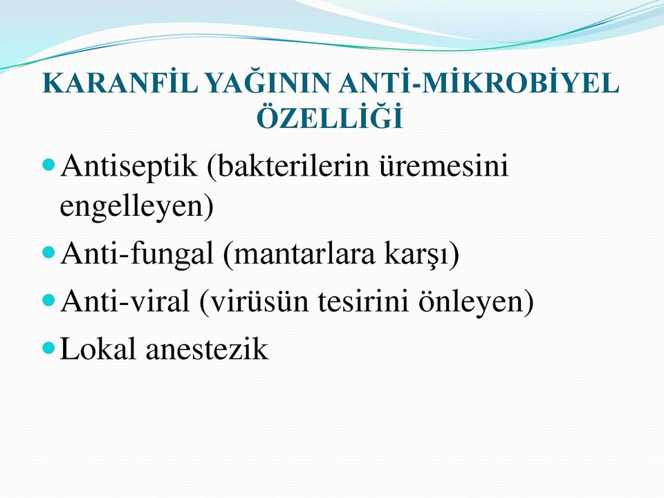 engelleyen) Anti-fungal (mantarlara karşı)