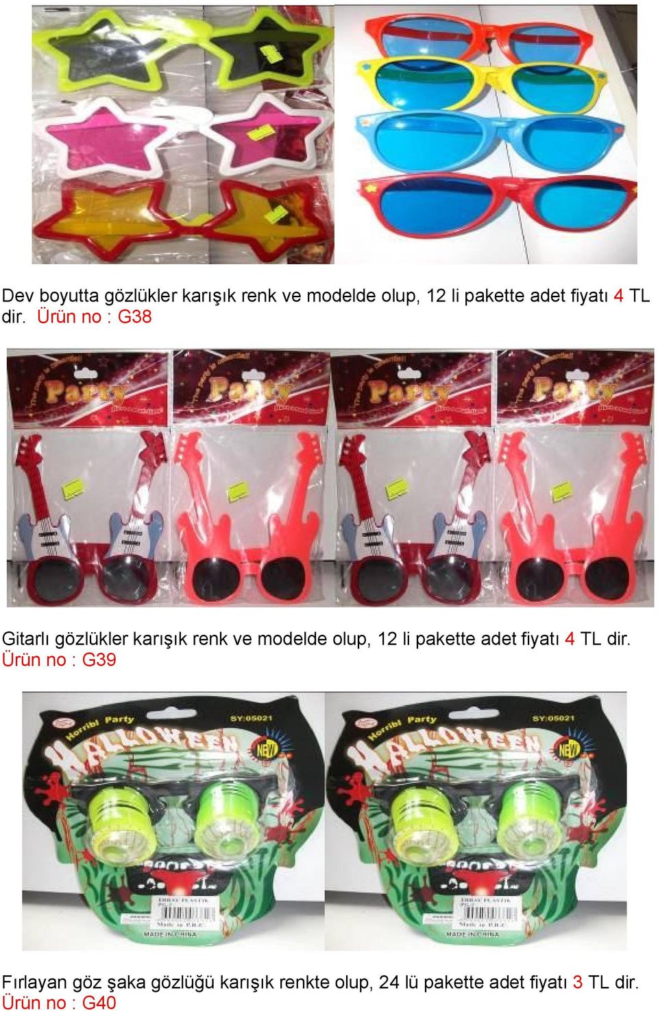 Ürün no : G38 Gitarlı gözlükler karışık renk ve modelde olup, 12 li