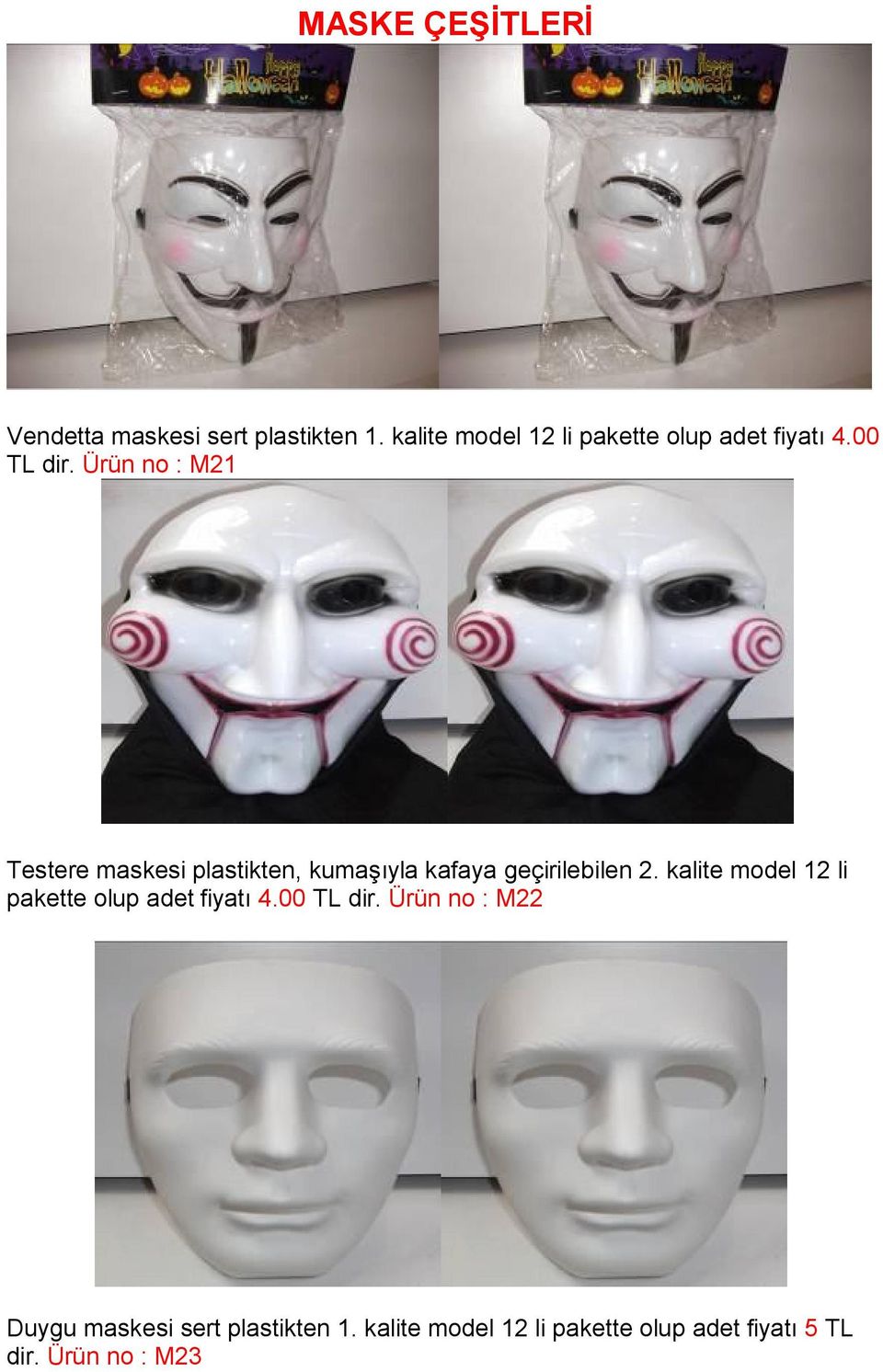 Ürün no : M21 Testere maskesi plastikten, kumaşıyla kafaya geçirilebilen 2.