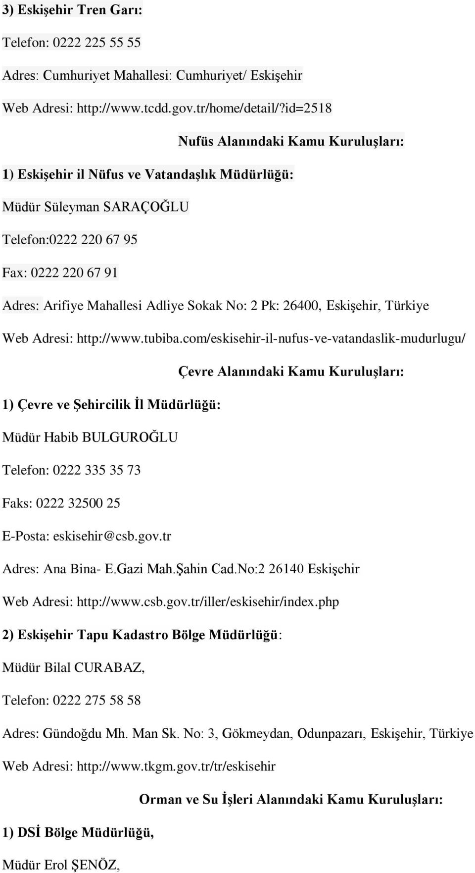 No: 2 Pk: 26400, Eskişehir, Türkiye Web Adresi: http://www.tubiba.
