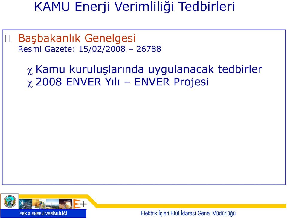 15/02/2008 26788 Kamu kuruluşlarında