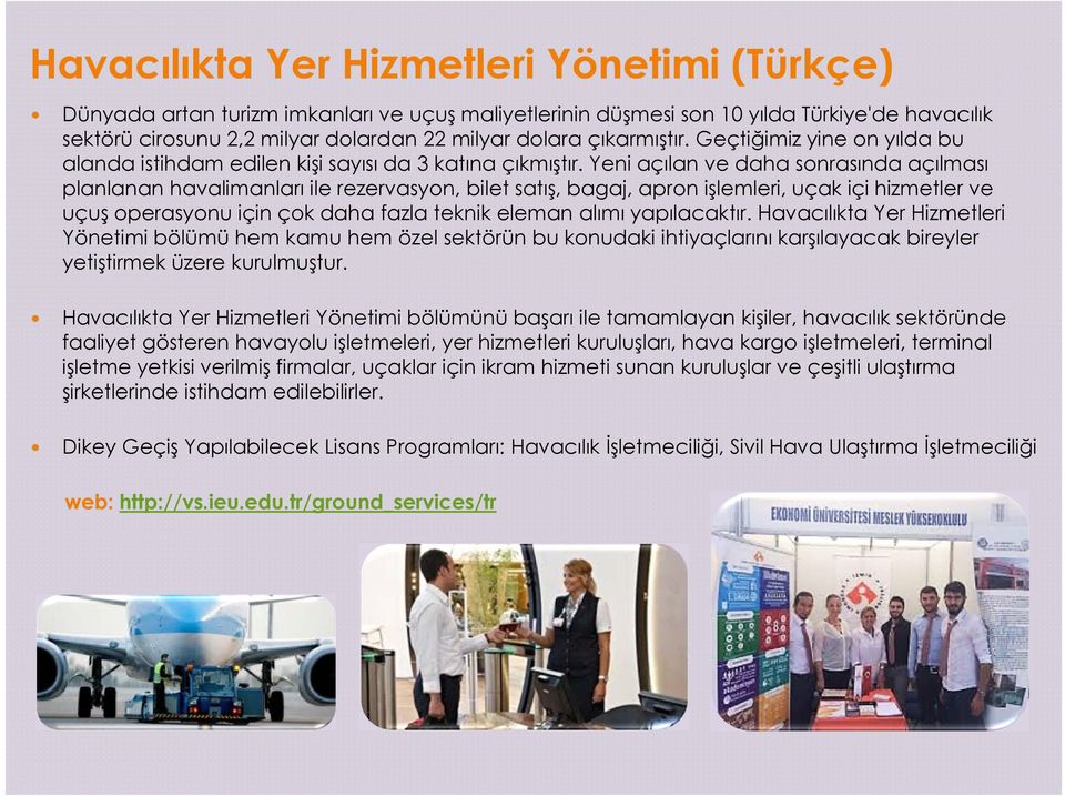 Yeni açılan ve daha sonrasında açılması planlanan havalimanları ile rezervasyon, bilet satış, bagaj, apron işlemleri, uçak içi hizmetler ve uçuş operasyonu için çok daha fazla teknik eleman alımı