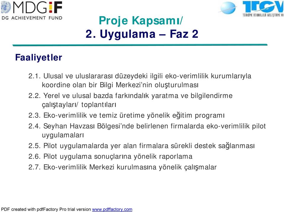 2. Yerel ve ulusal bazda farkındalık yaratma ve bilgilendirme çalıştayları/ toplantıları 2.3.