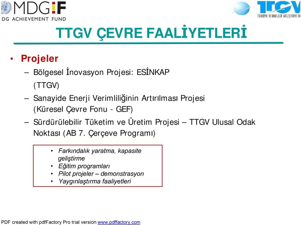 Tüketim ve Üretim Projesi TTGV Ulusal Odak Noktası (AB 7.