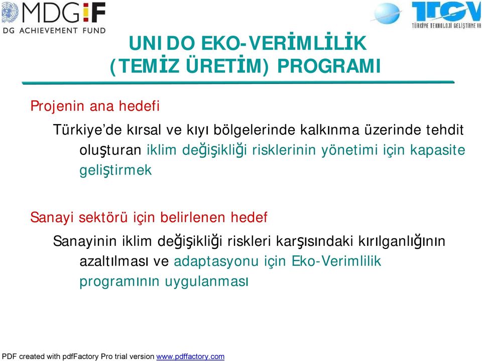 kapasite geliştirmek Sanayi sektörü için belirlenen hedef Sanayinin iklim değişikliği riskleri