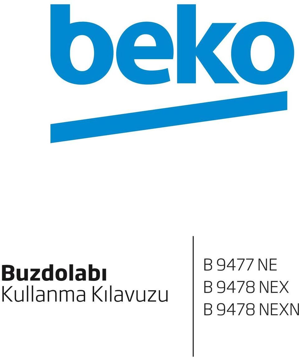 Buzdolabı Kullanma Kılavuzu B 9477 NE B 9478 NEX B 9478 NEXN - PDF Ücretsiz  indirin