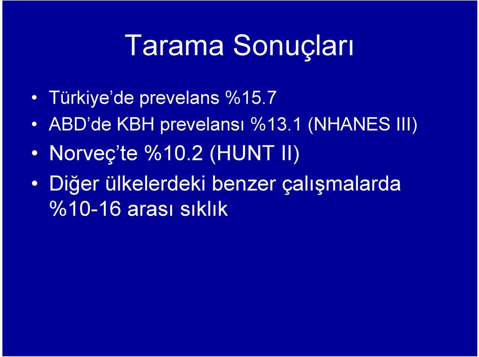 1 (NHANES III) Norveç te %10.