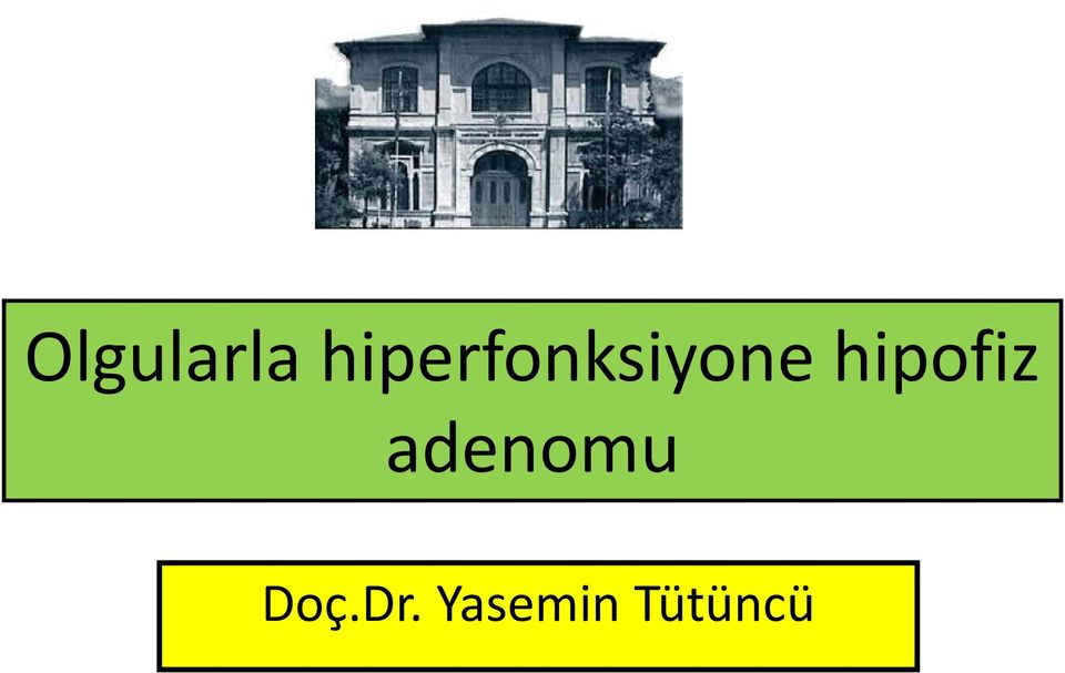 hipofiz adenomu