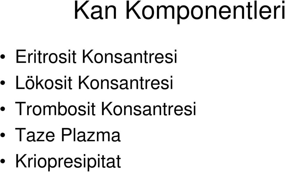 Lökosit Konsantresi