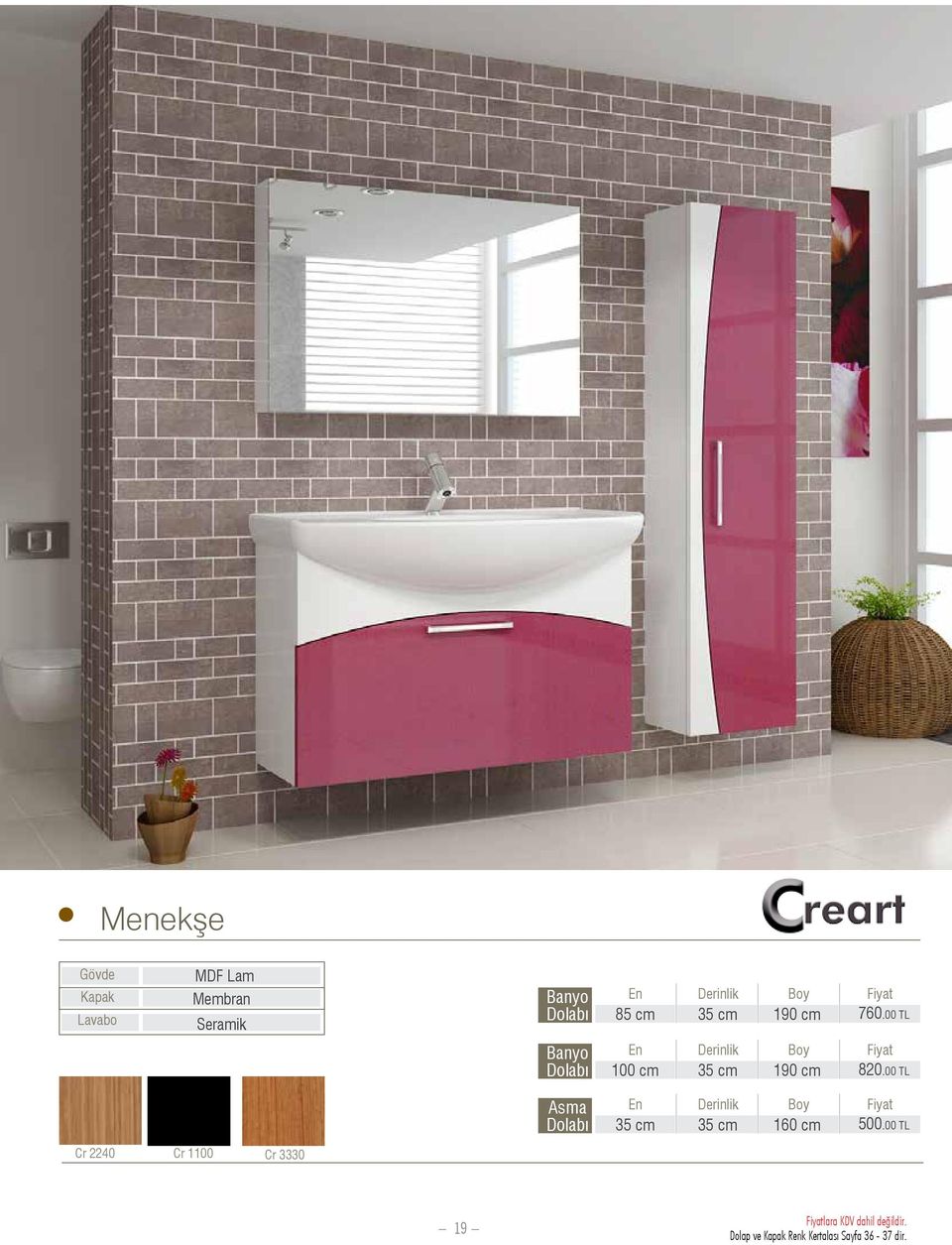 00 TL Banyo Dolabı En Derinlik Boy Fiyat 100 cm 35 cm 190 cm 820.